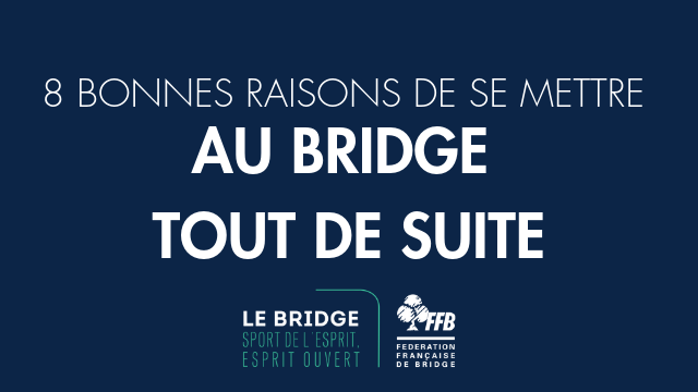 8 BONNES RAISONS DE SE METTRE AU BRIDGE (1).png