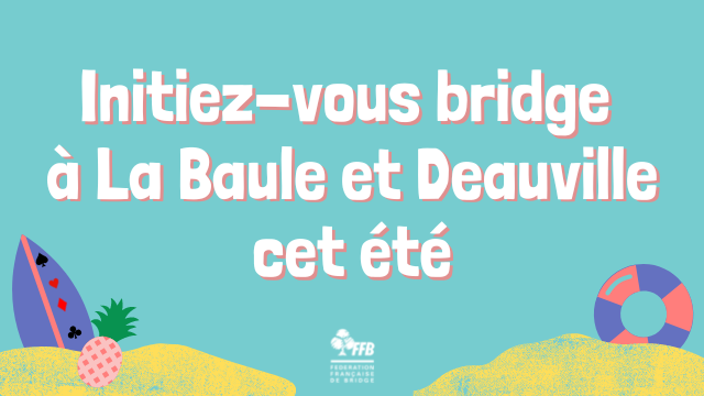 Initiez vous bridge à La Baule et Deauville cet été.png 